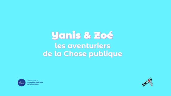 Yanis & Zoé, les aventuriers de la Chose publique (2025)